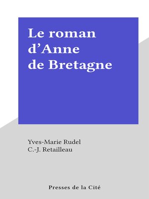 cover image of Le roman d'Anne de Bretagne